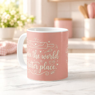 Maak de wereld een betere plek bakkersmok koffiemok