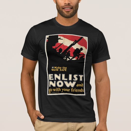 Maak de wereld veilig ~ Enlist nu T-shirt (Voorkant)