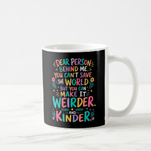 Maak de wereld vreemder en vriendelijker koffiemok