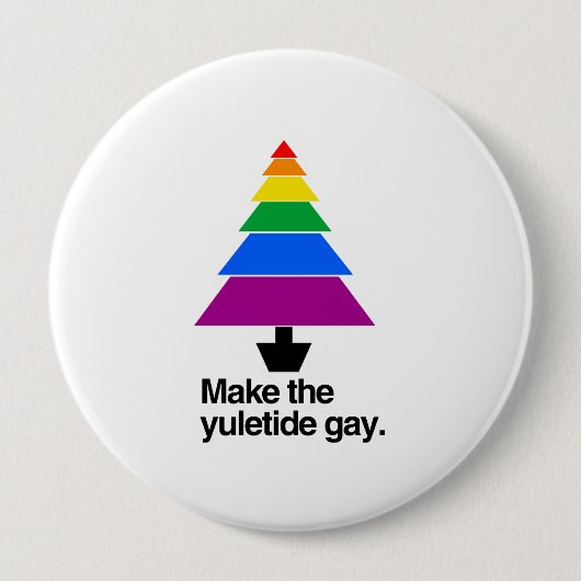 MAAK DE YULETIDE GAY -.png Ronde Button 4,0 Cm (Voorkant)