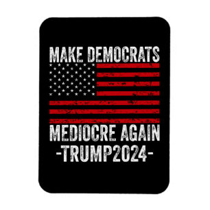 MAAK DEMOCRATEN WEER GEMIDDELD TRUMP 2024 MAGNEET