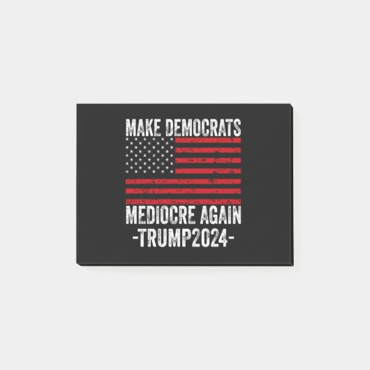 MAAK DEMOCRATEN WEER MIDDELMATIG TRUMP 2024 POST-IT® NOTES (Voorkant)