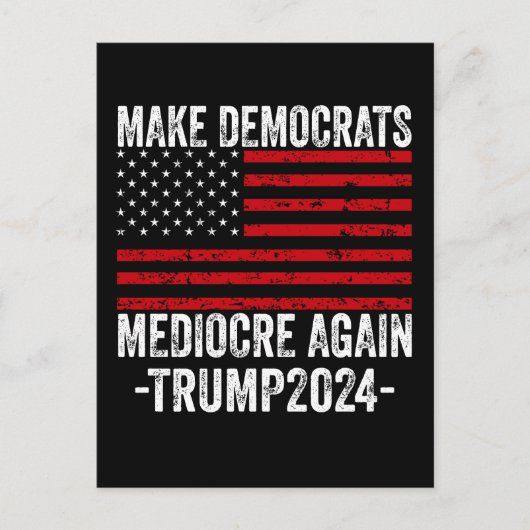 MAAK DEMOCRATEN WEER MIDDELMATIG TRUMP 2024 UITNODIGING BRIEFKAART (Voorkant)
