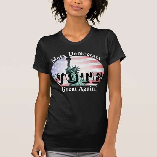 Maak democratie weer geweldig! STEMMING T-shirt (Voorkant)