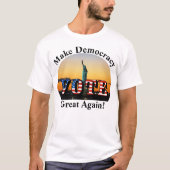 Maak democratie weer geweldig! STEMMING T-shirt (Voorkant)