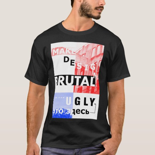 Maak design weer brutalistisch t-shirt (Voorkant)