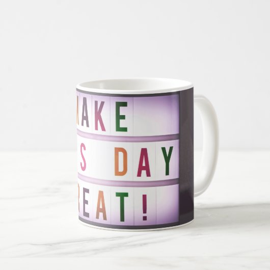 Maak deze dag geweldig koffiemok (Voorkant rechts)