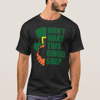 Maak deze gember niet gek... ik maak een schimmelc t-shirt