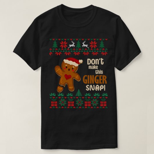 Maak deze gember snap roodharige lelijke kerst nie t-shirt (Design voorkant)