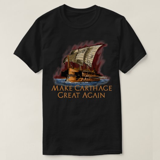 Maak dingetje weer geweldig, thaginiaanse Trireme  T-shirt (Design voorkant)