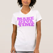 "MAAK DIVA TIME" T-SHIRT (Voorkant)