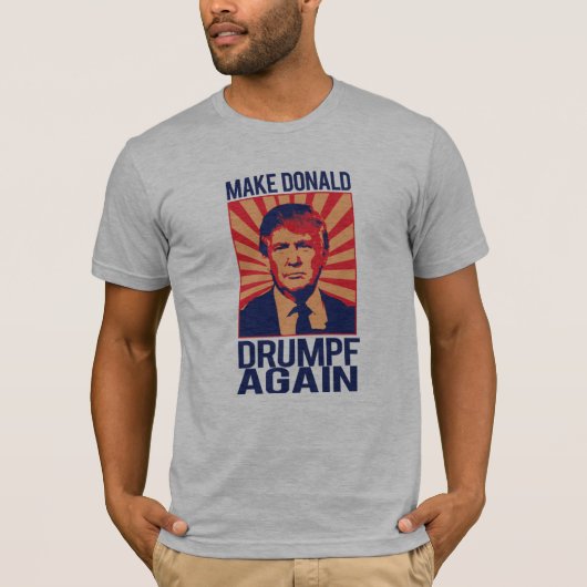 Maak Donald Drumpf opnieuw -.png T-shirt (Voorkant)