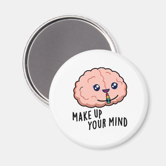 Maak een besluit Grappige Hersenwoordspeling Magneet (Voorkant / Achterkant)