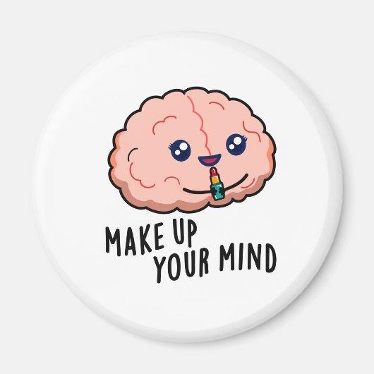 Maak een besluit Grappige Hersenwoordspeling Magneet (Voorkant)