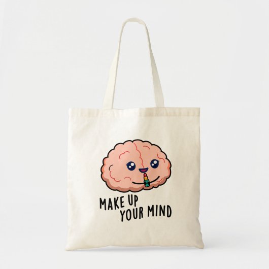 Maak een besluit Grappige Hersenwoordspeling Tote Bag (Voorkant)