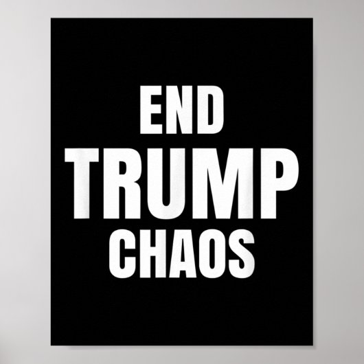 Maak een einde aan de chaos van Trump Poster (Voorkant)