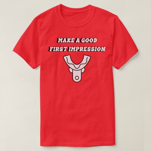 Maak een goede eerste indruk t-shirt (Design voorkant)