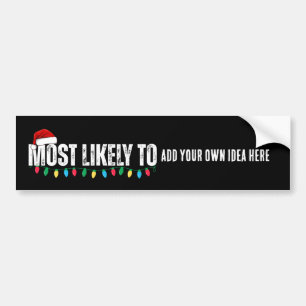 Maak een grappige "Most Likely To Be" quote voor K Bumpersticker