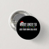 Maak een grappige "Most Likely To Be" quote voor K Ronde Button 3,2 Cm (Voorkant /achterkant)