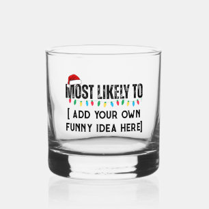 Maak een grappige 'Most Likely To Be' quote voor K Whisky Glas