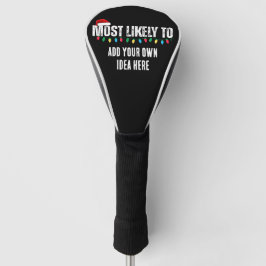 Maak een grappige 'Waarschijnlijk meest...' citaat Golfheadcover