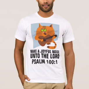 MAAK EEN JOYFUL GELUID AAN DE LANDE Christelijke T T-shirt