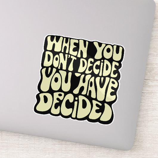Maak een keuze citaat sticker (Detail)