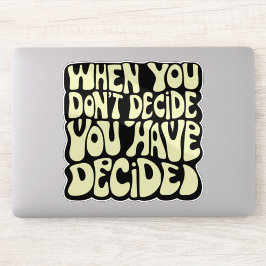 Maak een keuze citaat sticker