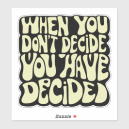 Maak een keuze citaat sticker