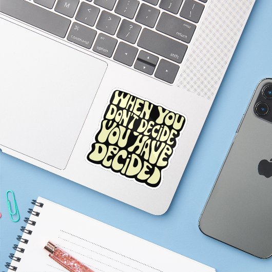Maak een keuze citaat sticker (Laptop met iPhone)