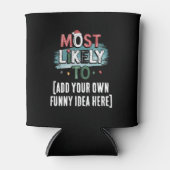 Maak een 'Meest Waarschijnlijk Om...' 🤣 Grappige Blikjeskoeler (Voorkant)