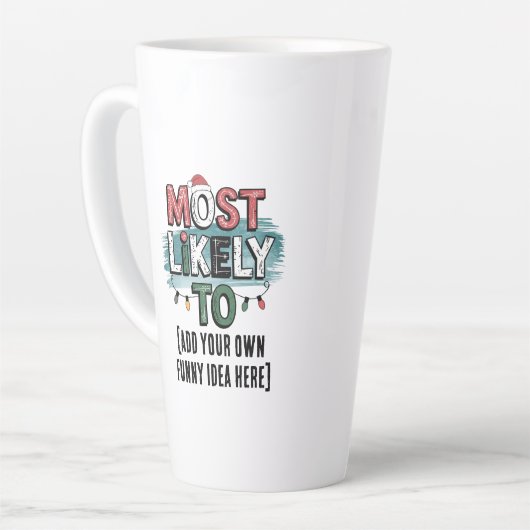 Maak een 'Meest Waarschijnlijk Om...' 🤣 Grappige  Latte Mok (Linkerhoek)