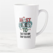 Maak een 'Meest Waarschijnlijk Om...' 🤣 Grappige  Latte Mok (Rechts)