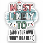 Maak een 'Meest Waarschijnlijk Om...' 🤣 Grappige  Sticker (Voorkant)