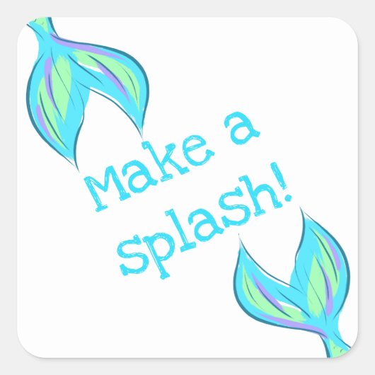 Maak een Splash! Zeemeermin Vierkante Sticker (Voorkant)