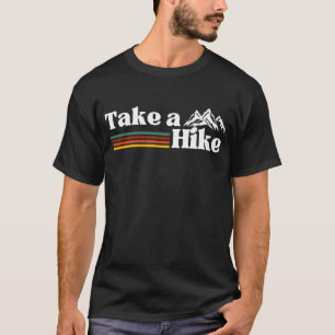 MAAK EEN WANDELING MOUNTAINKLIMMEN WANDELEN CAMPIN T-SHIRT
