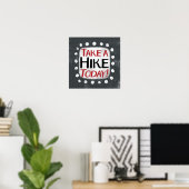 Maak een wandeling vandaag Poster Wall Art (Thuiskantoor)