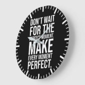 Maak elk moment perfect - succes Motivatie Grote Klok (Hoek)