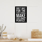 Maak elk moment perfect - succes Motivatie Poster (Keuken)