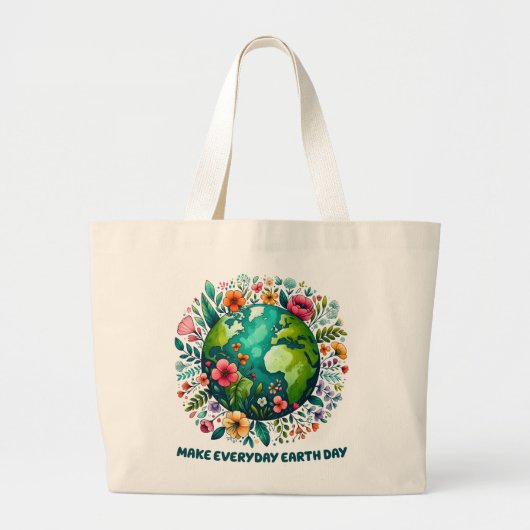 Maak elke dag Aarde Dag Bloemenplaneet Grote Tote Bag (Voorkant)