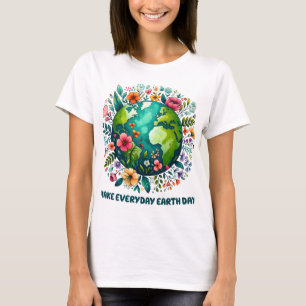 Maak elke dag Aarde Dag Bloemenplaneet T-shirt