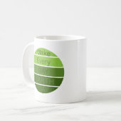 Maak elke dag de dag van de aarde koffiemok (Voorkant links)