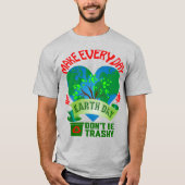 Maak elke dag de Dag van de Aarde Unisex T-shirt (Voorkant)