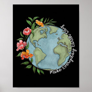 Maak elke dag Earth Day Mooi Bloemrijk Planeet Poster