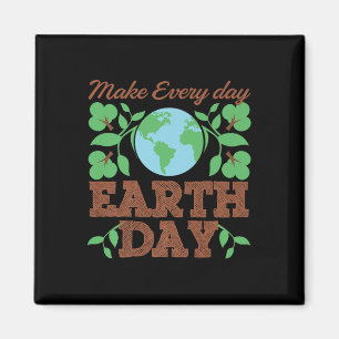 Maak elke dag Earth Day Recyclen behoud Magneet
