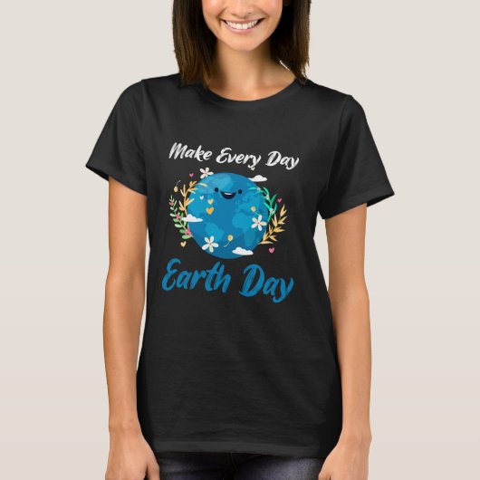 Maak elke dag Earth Day Schattige Planet April 202 T-shirt (Voorkant)