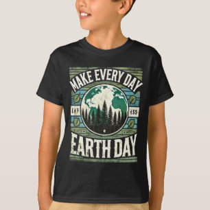 Maak elke dag Earth Day T-shirt