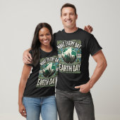 Maak elke dag Earth Day T-shirt (Unisex)
