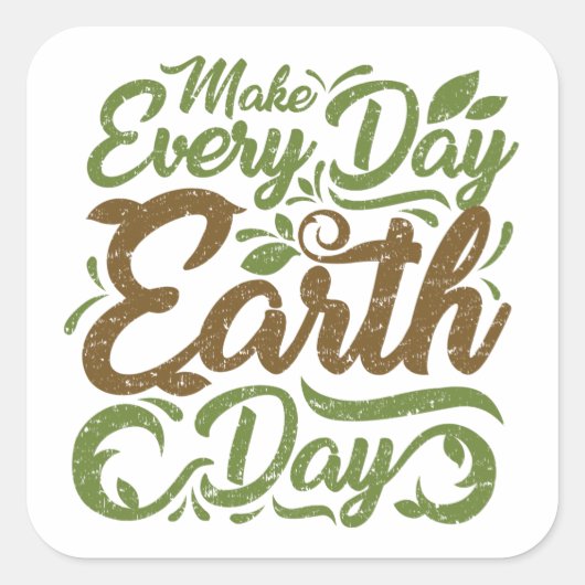 Maak elke dag Earth Day - vierkante Stickers, glan Vierkante Sticker (Voorkant)