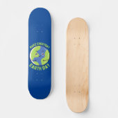 MAAK ELKE DAG EARTHDAG DE planeet grappig Persoonlijk Skateboard (Voorkant)